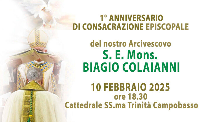 CELEBRAZIONE DEL 1° ANNIVERSARIO DELLA CONSACRAZIONE EPISCOPALE DI S. E. MONS. BIAGIO COLAIANNI