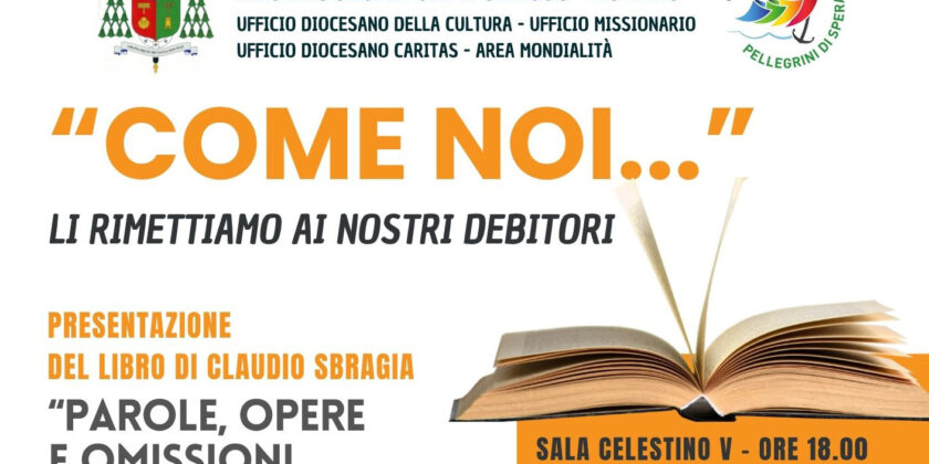 “COME NOI… LI RIMETTIAMO AI NOSTRI DEBITORI”