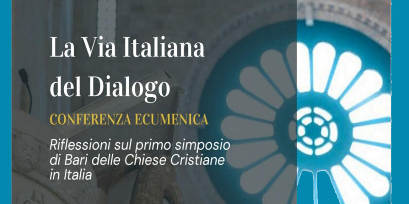 LA “VIA ITALIANA DEL DIALOGO” PRESENTAZIONE DEL PATTO TRA LE CHIESE CRISTIANE IN DIOCESI